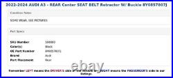 2022-2024 AUDI A3 REAR Center SEAT BELT Retractor With Buckle 8Y0857807J