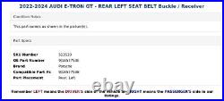 2022-2024 AUDI E-TRON GT REAR LEFT SEAT BELT Buckle / Receiver 2022-2024 AUDI E-TRON GT REAR LEFT SEAT BELT Buckle / Receiver